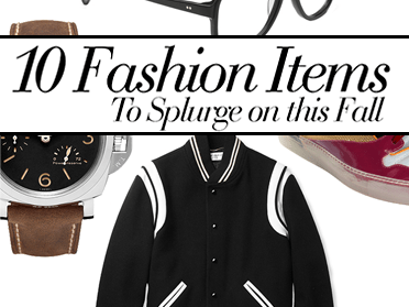 Men: 10 Fashion Items Splurge on this Fall