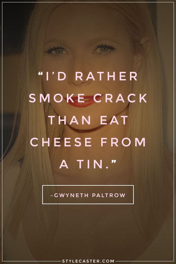 gwyneth paltrow pretentious quotes