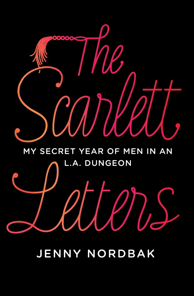 The Scarlett Letters book cover: dominatrix diaries excerpt