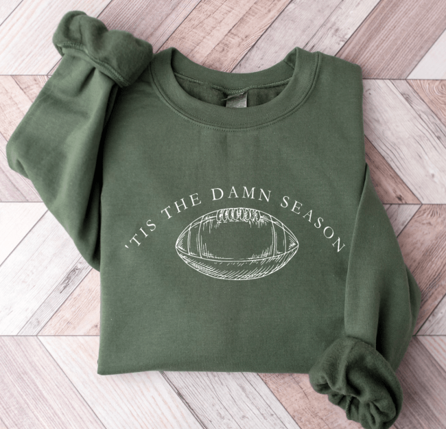 Tis The Damn Season Football Sweatshirt
